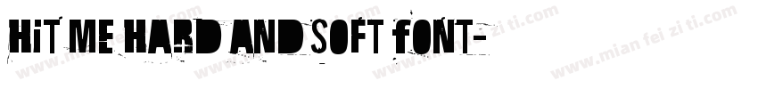 Hit Me Hard and Soft Font字体转换